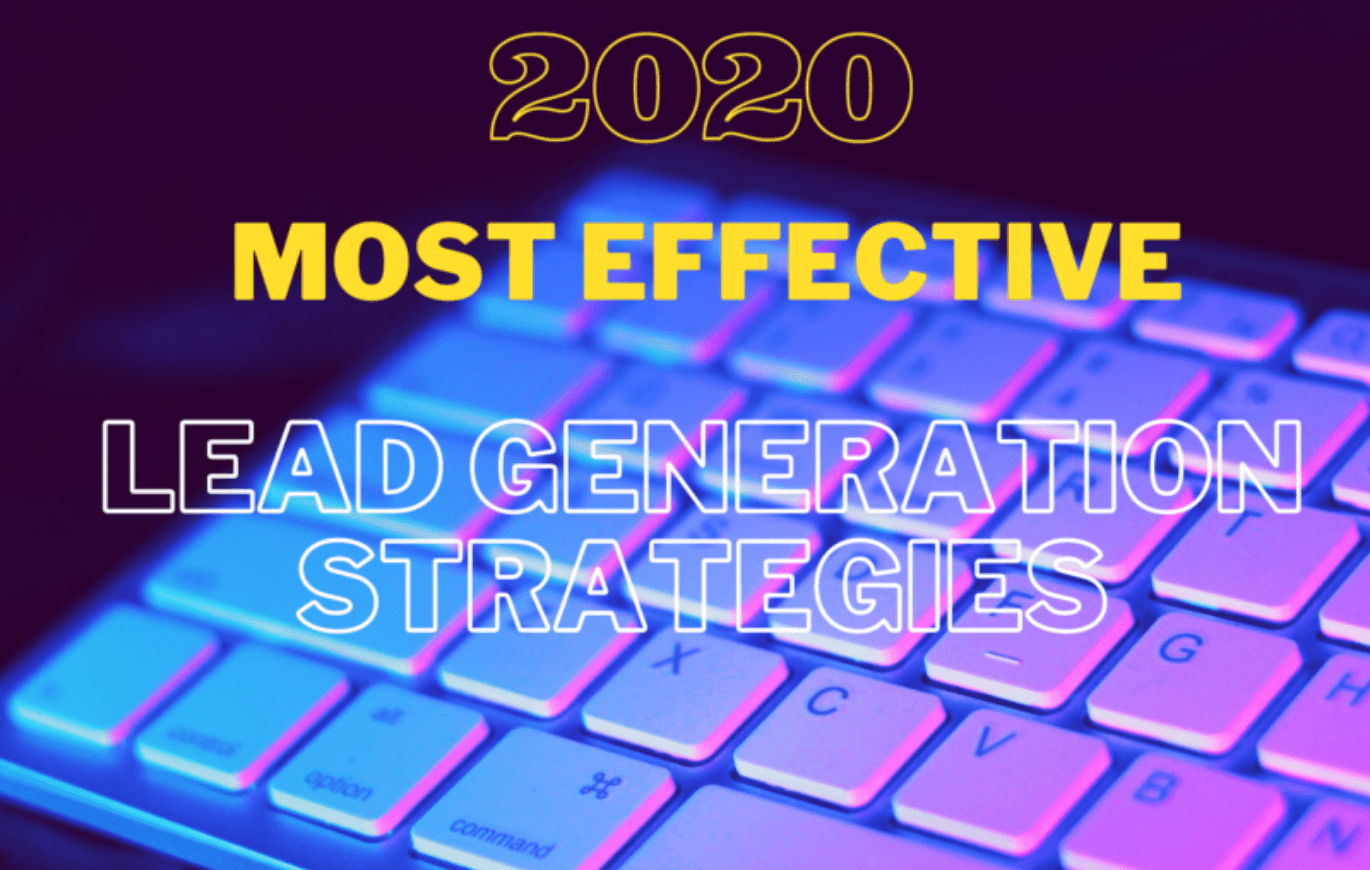 Most effective Lead Generation Strategies in 2021